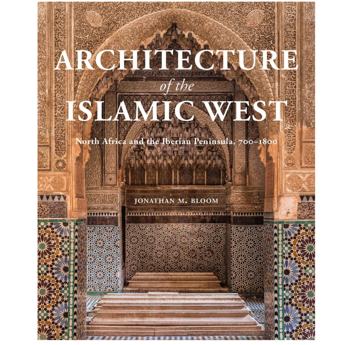 Architecture of the Islamic West – Zaytuna College Bookstore