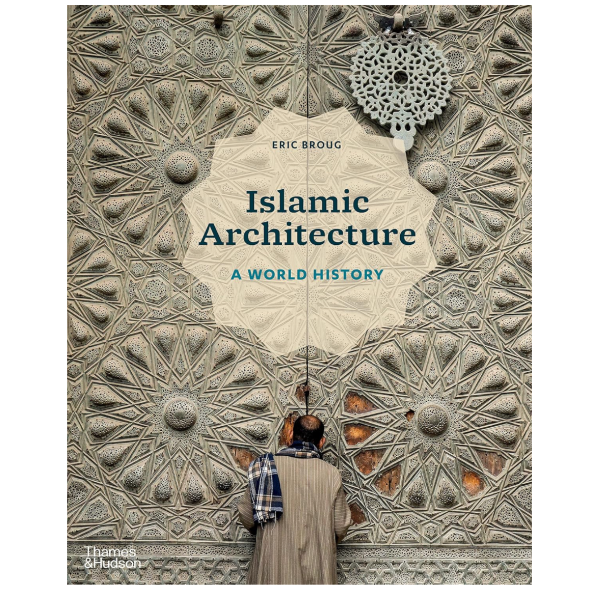 Islamic Architecture - A World History – Zaytuna College Bookstore