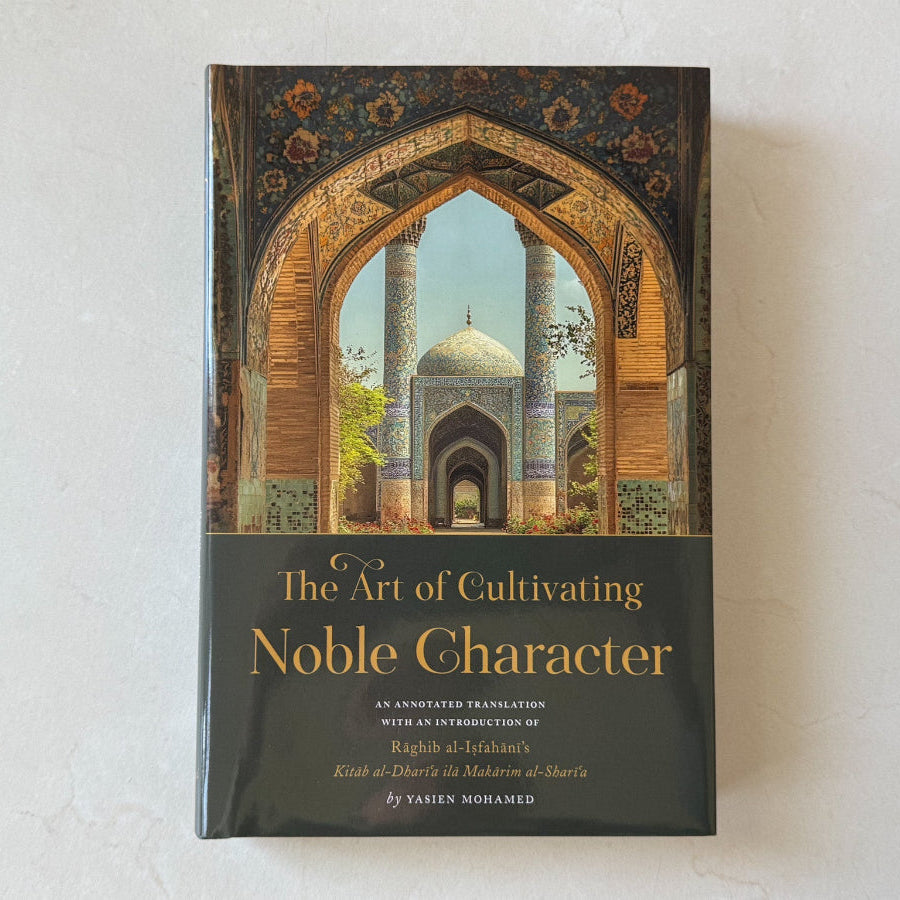 The Art of Cultivating Noble Character – Zaytuna College Bookstore