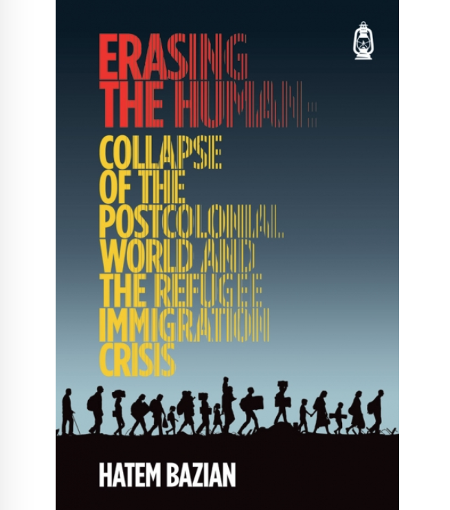 Erasing the Human: Collapse of the Post-Colonial World and the Refugee ...
