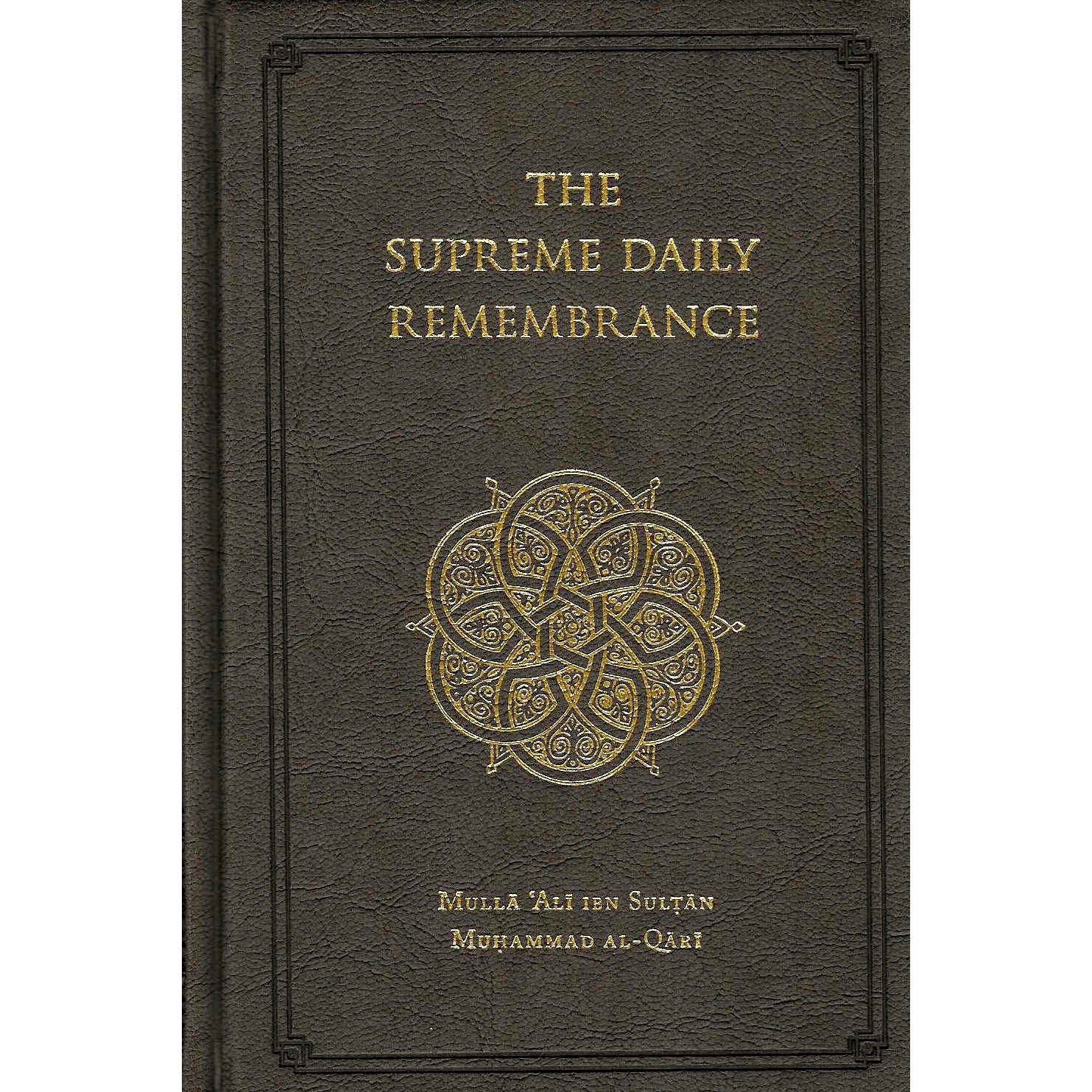 The Supreme Daily Remembrance – Zaytuna College Bookstore